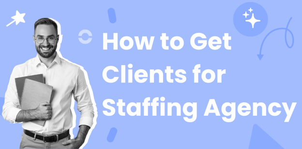 Staffing Agencies Can Find New Clients