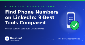 Find phone numbers on LinkedIn: 9 best tools compared 2026